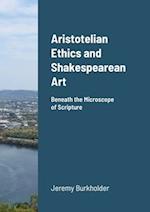 Aristotelian Ethics and Shakespearean Art