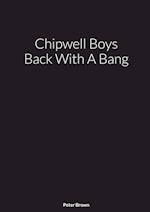 Chipwell Boys Back With A Bang 