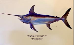 Xiphias gladius - The Fish of My Lifetime... a short story by Michael Fowlkes