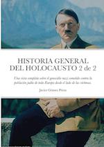 HISTORIA GENERAL DEL HOLOCAUSTO Volumen 2 de 2