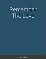 Remember The Love 