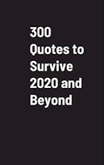 300 Quotes to Survive 2020 and Beyond 