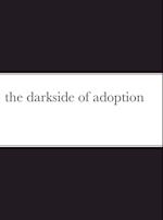 the darkside of adoption 