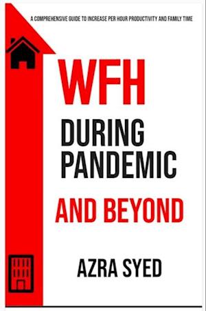 WFH During Pandemic and Beyond