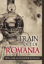 Train Out of Romania 