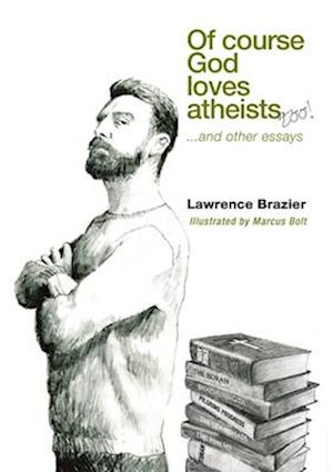 Of Course God Loves Atheists