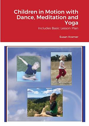 Children in Motion with Dance, Meditation and Yoga