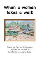 When a woman takes a walk 