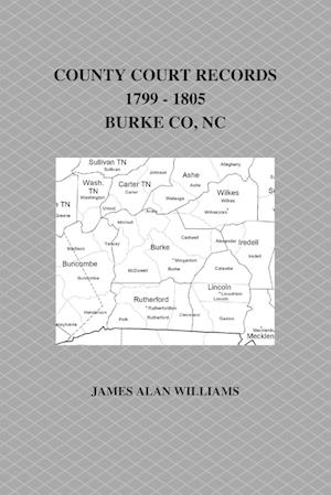 County Court Records, 1799 - 1805, Burke County, NC, Vol II