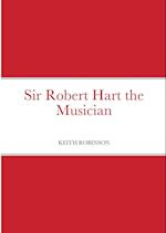 Sir Robert Hart the Musician 