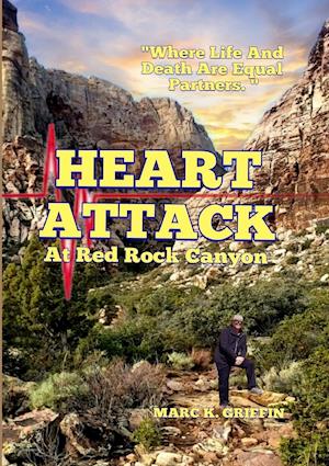 HEART ATTACK At Red Rock Canyon