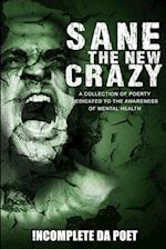 Sane the New Crazy