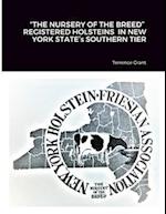 "THE NURSERY OF THE BREED"  REGISTERED HOLSTEINS  IN NEW YORK STATE's SOUTHERN TIER