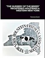 "THE NURSERY OF THE BREED"  REGISTERED HOLSTEINS In WESTERN NEW YORK