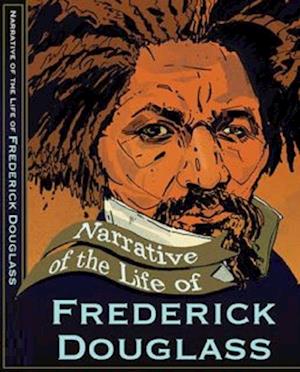 Narrative of the Life of Frederick Douglass Illustrated