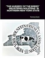 "THE NURSERY OF THE BREED"   REGISTERED HOLSTEINS  IN  NORTHERN NEW YORK STATE