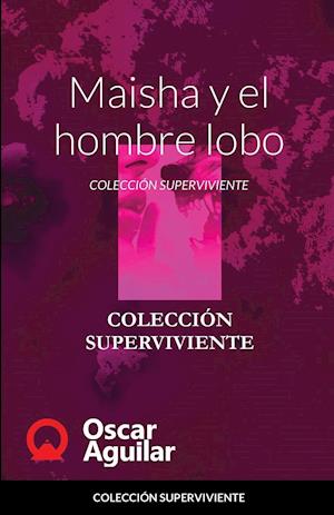 Maisha y el hombre lobo