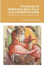 The Books of JEREMIAH (Part Two) and LAMENTATIONS 