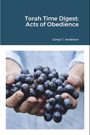 Torah Time Digest: Acts of Obedience