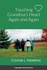 Touching Grandma's Heart Again and Again