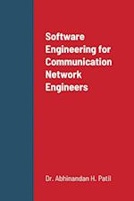 Software Engineering for Communication Network Engineers 