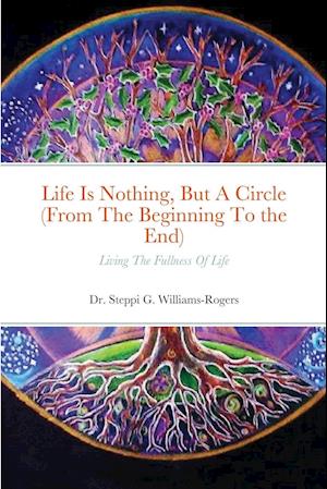 Life Is Nothing, But A Circle (From The Beginning To the End)