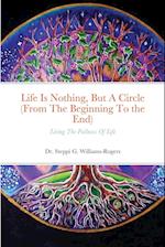 Life Is Nothing, But A Circle (From The Beginning To the End) 