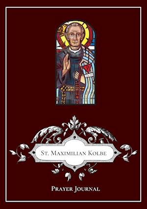 St Maximilian Kolbe Prayer Journal