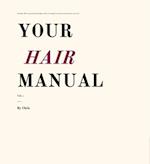 Your Hair Manual