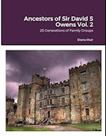 Ancestors of Sir David S Owens Vol. 2 