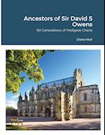 Ancestors of Sir David S Owens 