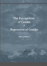 The Recognition of Gender and Repression of Gender 