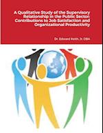 A Qualitative Study of the Supervisory Relationship in the Public Sector