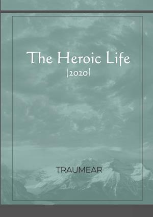 The Heroic Life