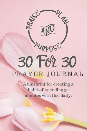 30 For 30 Prayer Journal