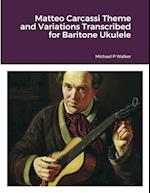 Matteo Carcassi Theme and Variations Transcribed for Baritone Ukulele 