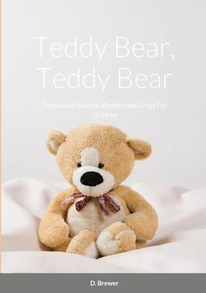 Teddy Bear, Teddy Bear, Traditional Nursery Rhymes and Songs For Children