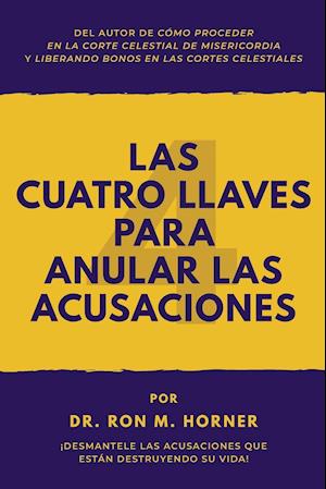 Las Cuatro Llaves para Anular las Acusaciones