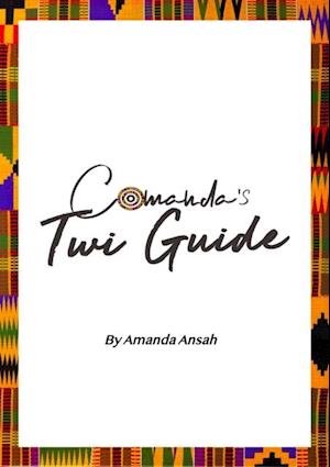 Comanda's Twi Guide