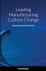 Leading Manufacturing Culture Change 