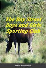 The Bay Street Boys and Girls Sporting Club 