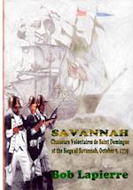 Savannah: Chasseurs Volontaires de Saint-Domingue . . . October 9 1779 