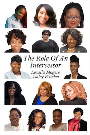 The Role of an Intercessor Vol 1 - AshleyW