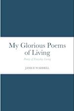 My Glorious Poems of Living 