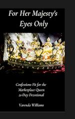 For Her Majesty's Eyes Only