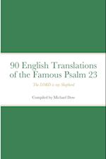 90 English Translations of the Famous Psalm 23 The LORD is my Shepherd 