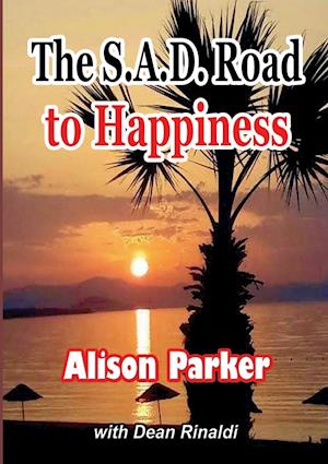 The S.A.D. Road To Happiness