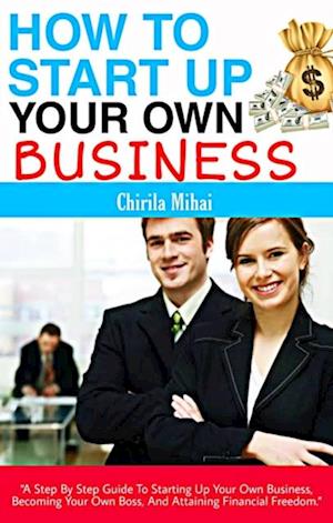 How To Start Up Your Own Business