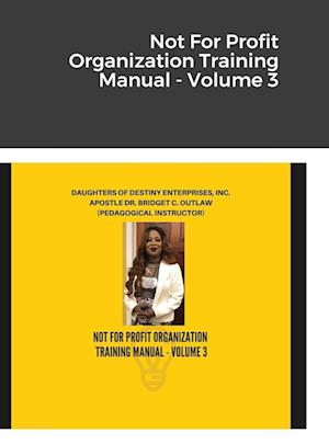 Not For Profit Organization Training Manual - Volume 3