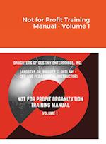 Not for Profit Training Manual - Volume 1 